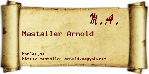 Mastaller Arnold névjegykártya